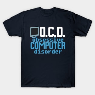 Obsessive Computer Disorder T-Shirt